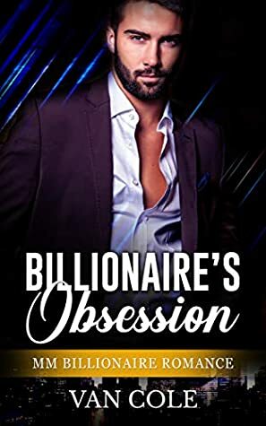 Billionaire's Obsession by Van Cole