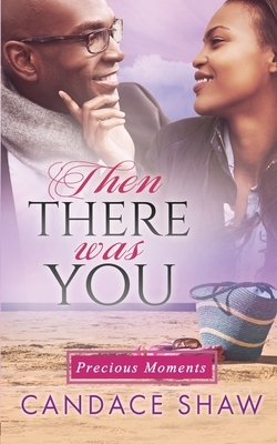 Then There was You by Candace Shaw