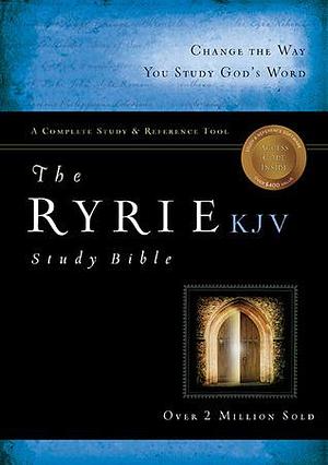 The Ryrie KJV Study Bible by Charles C. Ryrie, Charles C. Ryrie