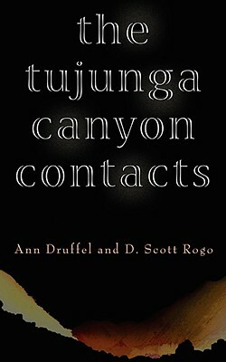The Tujunga Canyon Contacts by Ann Druffel, D. Scott Rogo