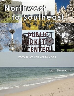 Northwest to Southeast by Lori Simmons