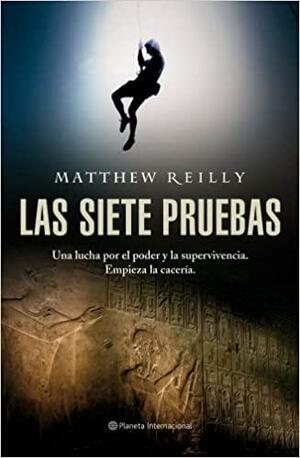 Las Siete Pruebas by Matthew Reilly