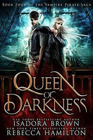 Queen of Darkness by Rebecca Hamilton, Isadora Brown