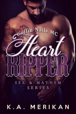 Heart Ripper by K.A. Merikan