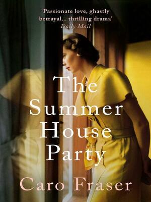 The Summer House Party by Caro Fraser