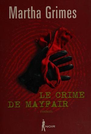 Le crime de Mayfair by Martha Grimes