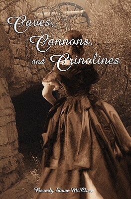 Caves, Cannons and Crinolines by Beverly Stowe McClure