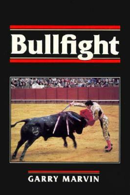 Bullfight by Garry Marvin