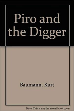 Piro & the Digger by Jiff Bernard, Kurt Baumann