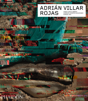 Adrian Villar Rojas by Eungie Joo, Carolyn Christov-Bakargiev, Hans Ulrich Obrist