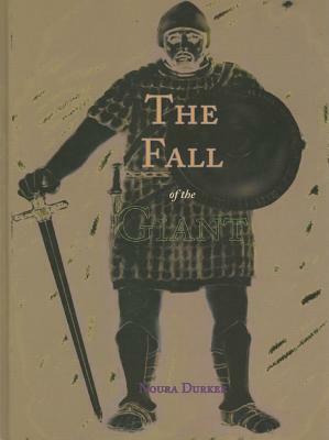 The Fall of the Giant by Noura Durkee