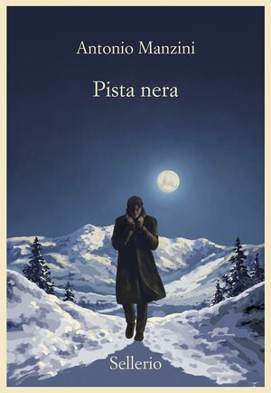 Pista nera by Antonio Manzini