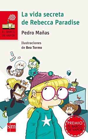 La Vida Secreta De Rebecca Paradise by Pedro Mañas