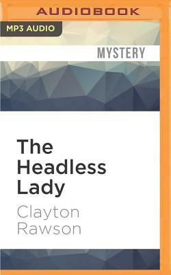 The Headless Lady by Clayton Rawson