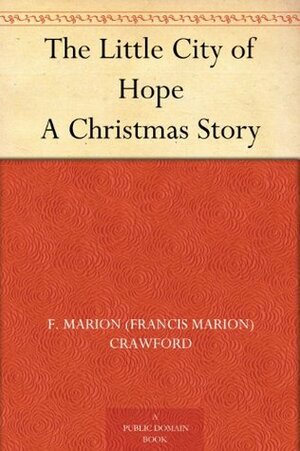 Little City of Hope by F. Marion Crawford