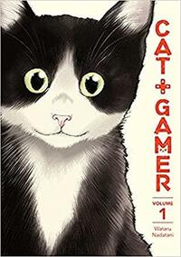 Cat + Gamer, Volume 1 by Wataru Nadatani