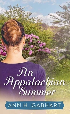 An Appalachian Summer by Ann H. Gabhart