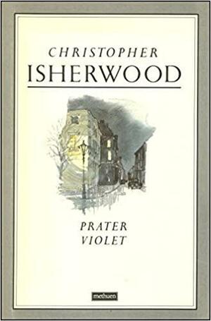 Prater Violet by Christopher Isherwood