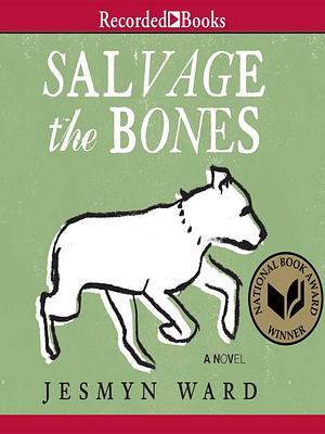 Salvage the Bones by Jesmyn Ward