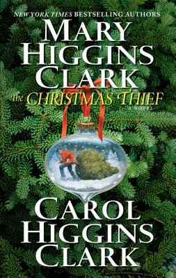 The Christmas Thief by Mary Higgins Clark, Carol Higgins Clark