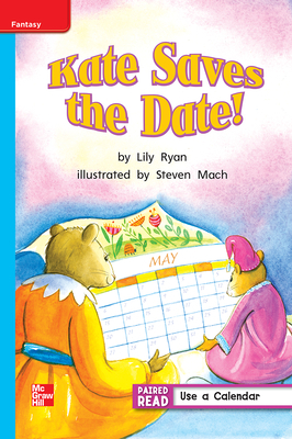 Reading Wonders Leveled Reader Kate Saves the Date!: On-Level Unit 3 Week 1 Grade 1 by 