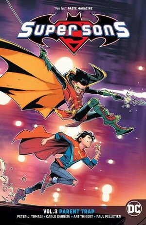 Super Sons, Volume 3: Parent Trap by Carlo Barberi, Peter J. Tomasi, Paul Pelletier, Cam Smith, Scott Hanna, Art Thibert, Brent Peeples