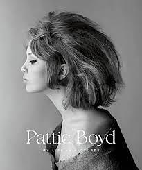 Pattie Boyd: My Life in Pictures by Pattie Boyd