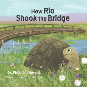 How Rio Shook the Bridge by Philip Olorunshua Akinyemi