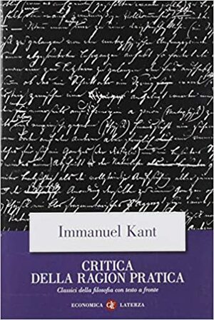 Critica della ragion pratica by Immanuel Kant