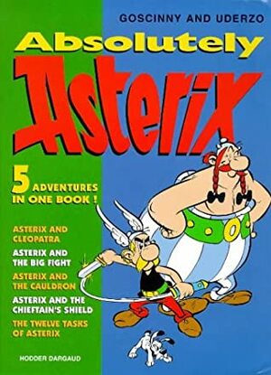Absolutely Asterix by René Goscinny, Albert Uderzo
