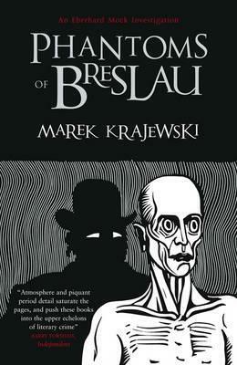 The Phantoms of Breslau by Marek Krajewski, Danusia Stok