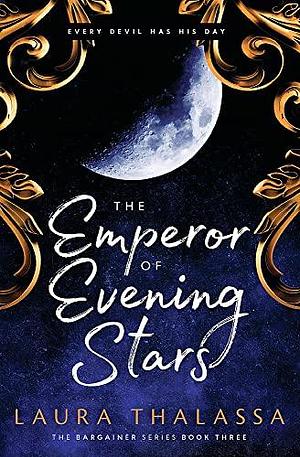 Emperor of Evening Stars by Laura Thalassa, Laura Thalassa