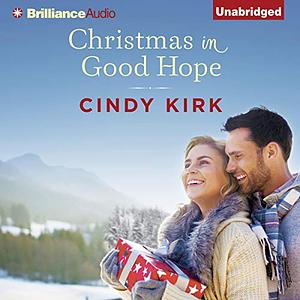 Christmas in Good Hope: A Good Hope Novel, Book 1 by Cindy Kirk