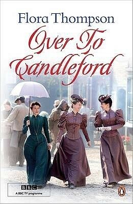 Over to Candleford by Flora Thompson