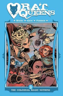 Rat Queens, Vol. 5: The Colossal Magic Nothing by Kurtis J. Wiebe