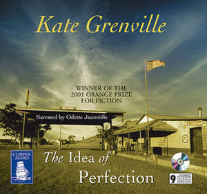 The Idea of Perfection by Kate Grenville