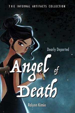 Angel of Death: Dearly Departed by Ralynn Kimie