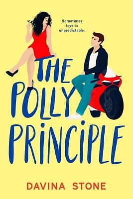 The Polly Principle: Sometimes love is unpredictable by Davina Stone, Davina Stone