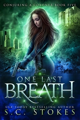 One Last Breath by S.C. Stokes