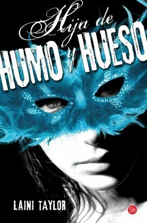 Hija de Humo y Hueso by Laini Taylor