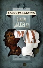 Sinun jälkeesi, Max by Leena Parkkinen
