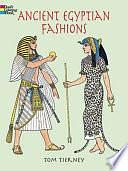 Ancient Egyptian Fashions by Tom Tierney