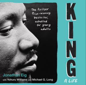 King: A Life (Young Adult Edition) by Jonathan Eig