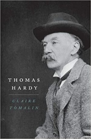 Thomas Hardy by Claire Tomalin