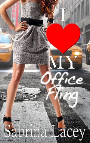 I Love My Office Fling by Sabrina Lacey