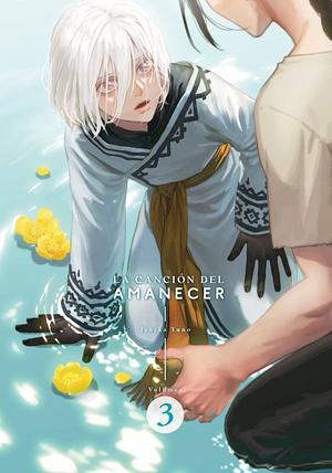 La canción del amanecer, vol. 3 by Ichika Yuno, Ichika Yuno, Ayako Koike