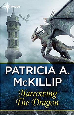 Harrowing the Dragon by Patricia A. McKillip