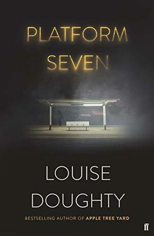 Platform Seven: Free Ebook Sampler by Louise Doughty