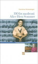 110 let modrosti Alice Herz Sommer by Miriam Drev, Caroline Stoessinger, Václav Havel