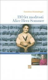 110 let modrosti Alice Herz Sommer by Václav Havel, Caroline Stoessinger, Miriam Drev